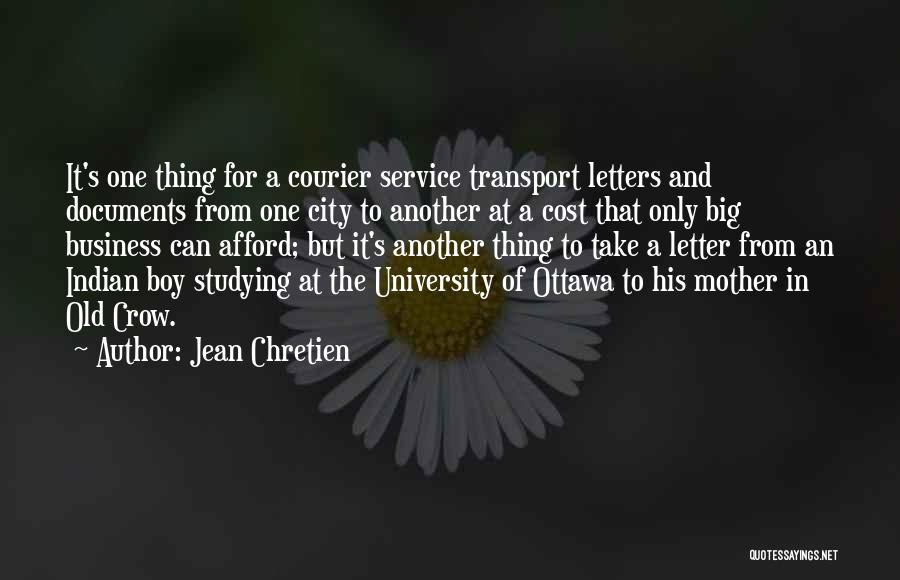 Ottawa Indian Quotes By Jean Chretien