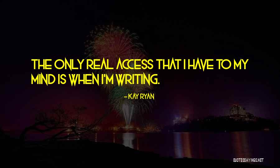 Ottenberg Belgie Quotes By Kay Ryan Ottenberg Belgie Quotes By Kay Ryan