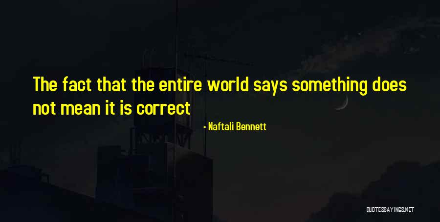 Otterloo Nl Quotes By Naftali Bennett Otterloo Nl Quotes By Naftali Bennett