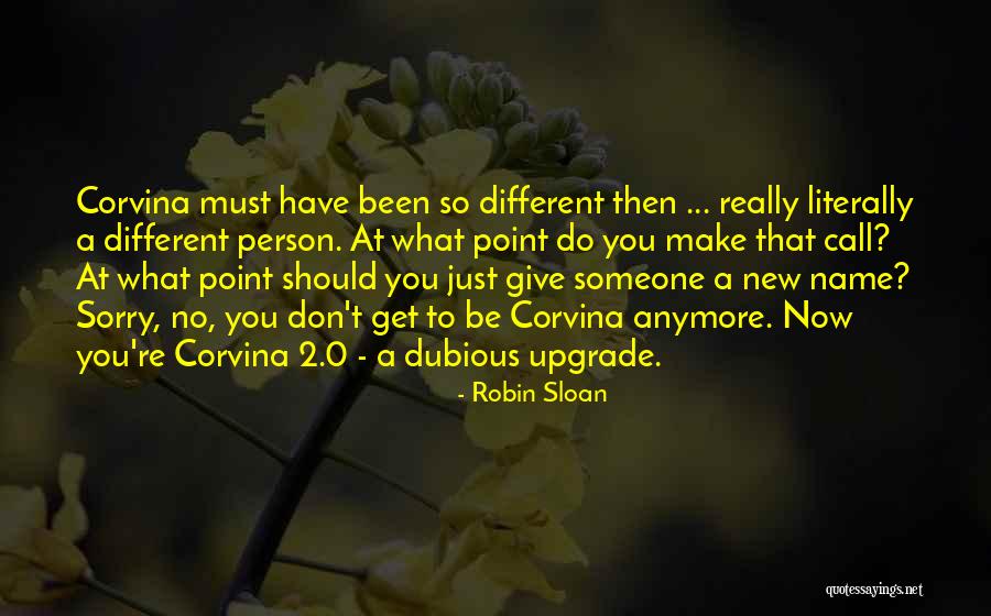 Otteson Mine Quotes By Robin Sloan Otteson Mine Quotes By Robin Sloan