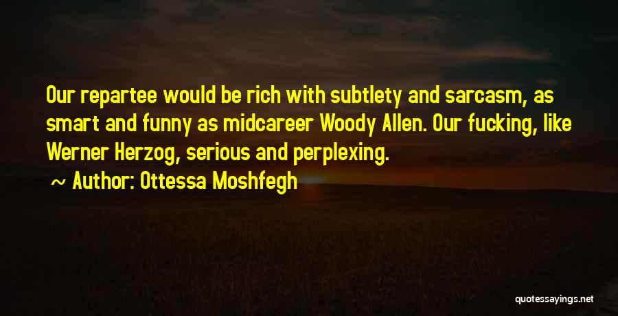 Ottessa Moshfegh Quotes 1890311