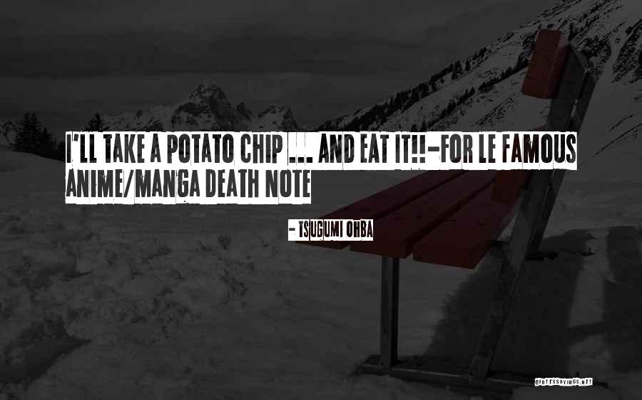 Ottevaere Bouwmaterialen Quotes By Tsugumi Ohba Ottevaere Bouwmaterialen Quotes By Tsugumi Ohba