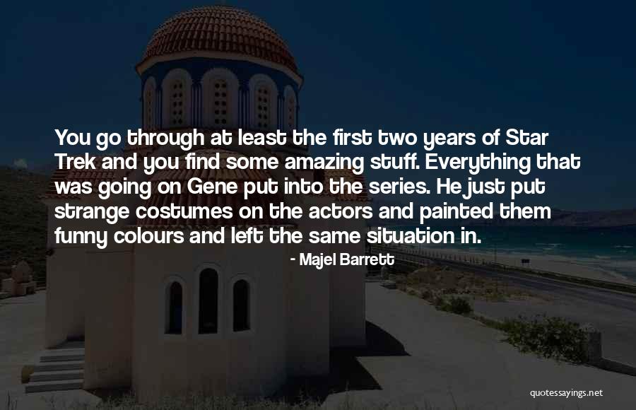 Ottfried Michael Quotes By Majel Barrett Ottfried Michael Quotes By Majel Barrett