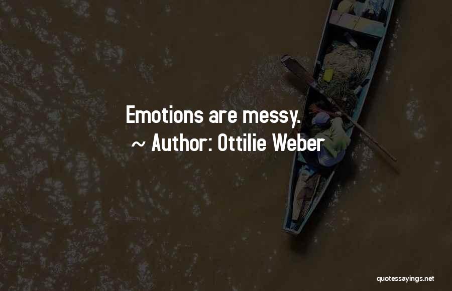 Ottilie Weber Quotes 1002358