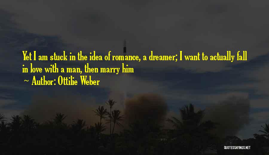 Ottilie Weber Quotes 84951