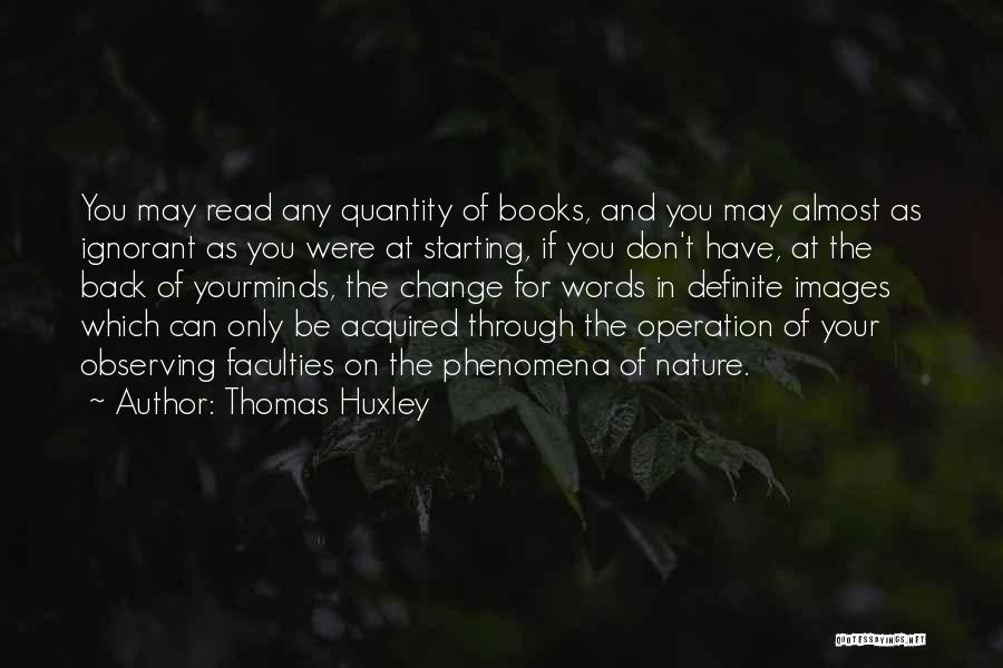 Ottmann La Quotes By Thomas Huxley