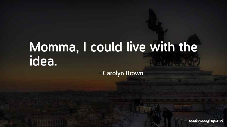 Ottmar Quotes By Carolyn Brown Ottmar Quotes By Carolyn Brown