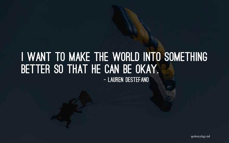 Otto Braun Quotes By Lauren DeStefano