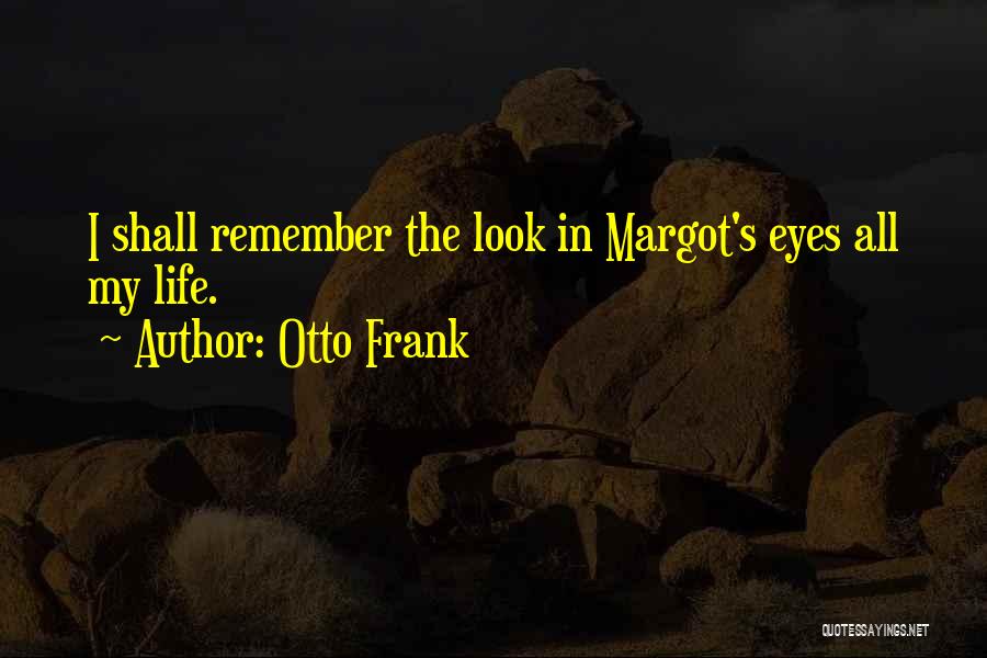 Otto Frank Quotes 1851452