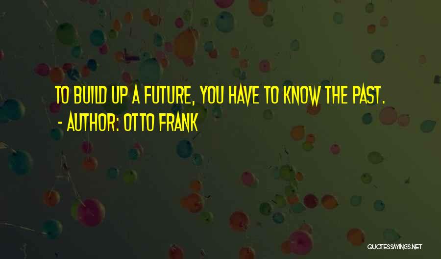 Otto Frank Quotes 2271626