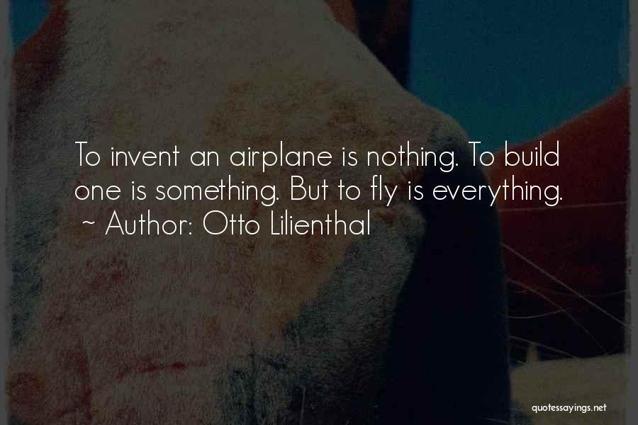Otto Lilienthal Quotes 941285
