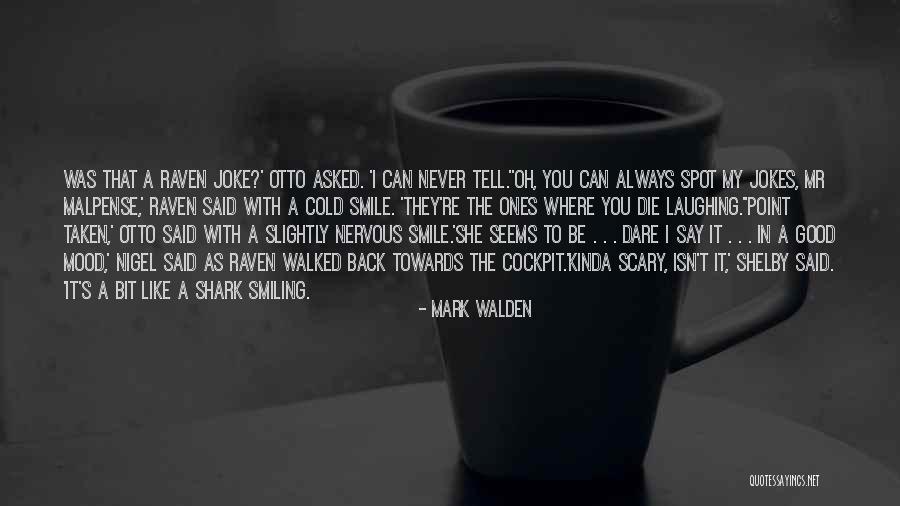 Otto Malpense Quotes By Mark Walden Otto Malpense Quotes By Mark Walden
