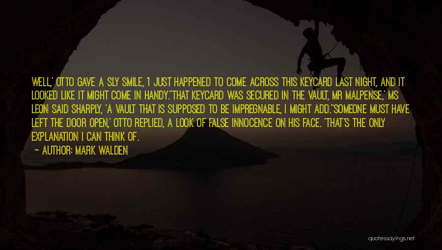 Otto Malpense Quotes By Mark Walden