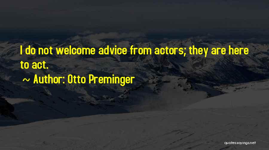 Otto Preminger Quotes 1886595