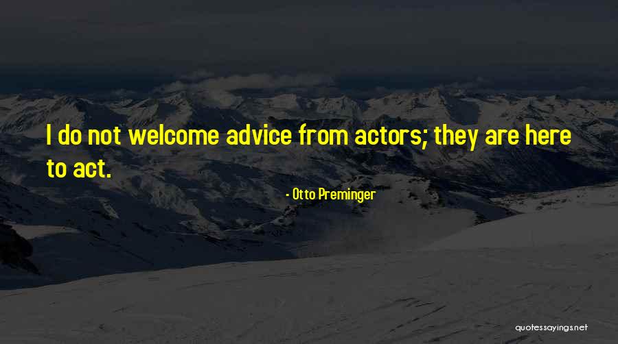 Otto Preminger Quotes 1886595