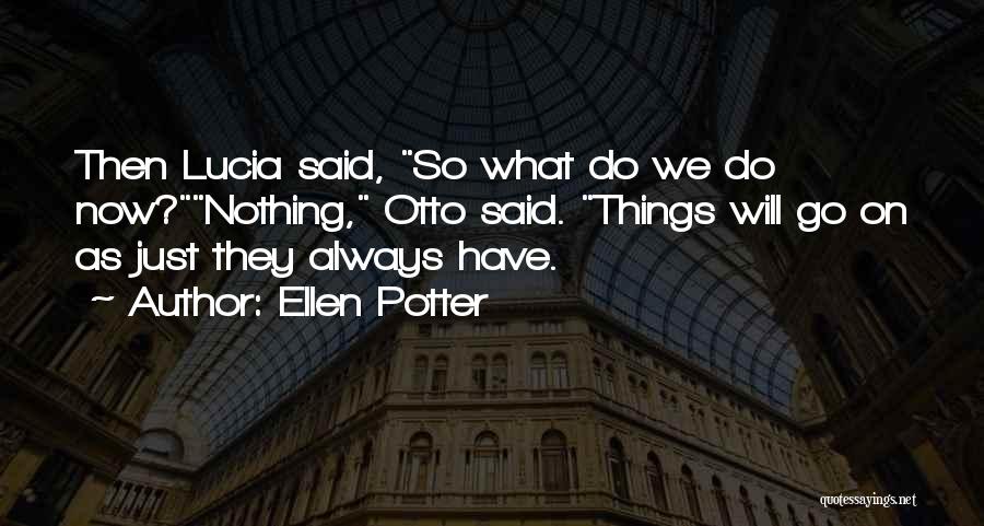 Otto Quotes By Ellen Potter