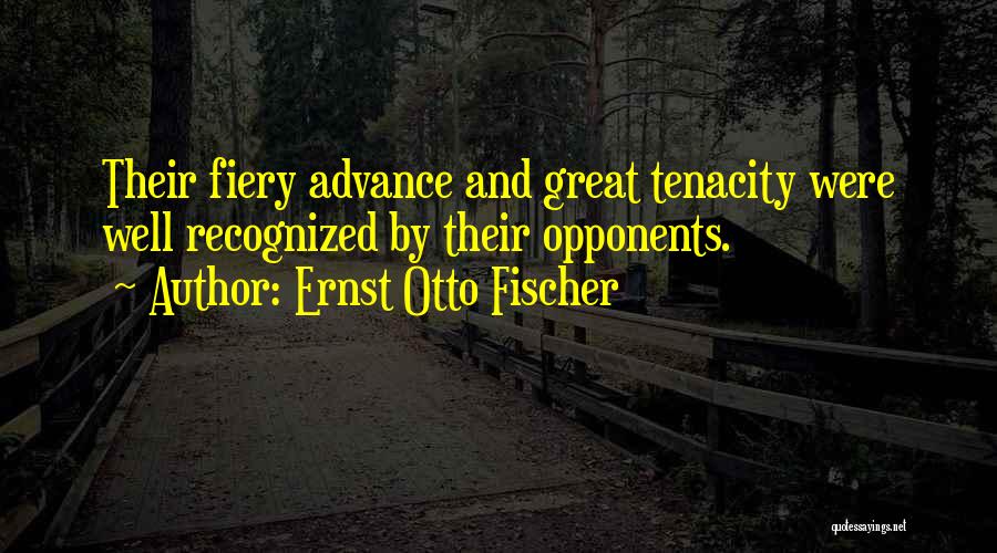 Otto Quotes By Ernst Otto Fischer