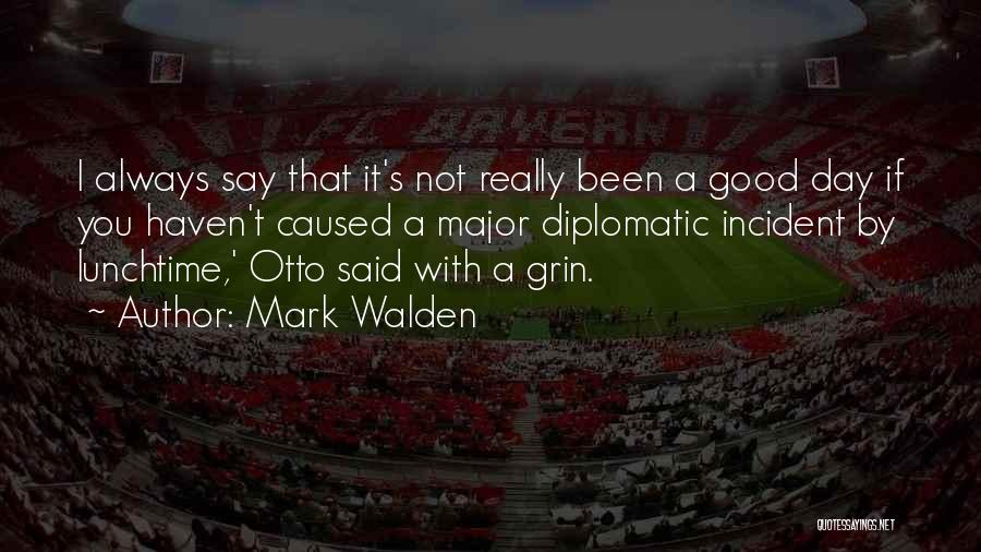 Otto Quotes By Mark Walden