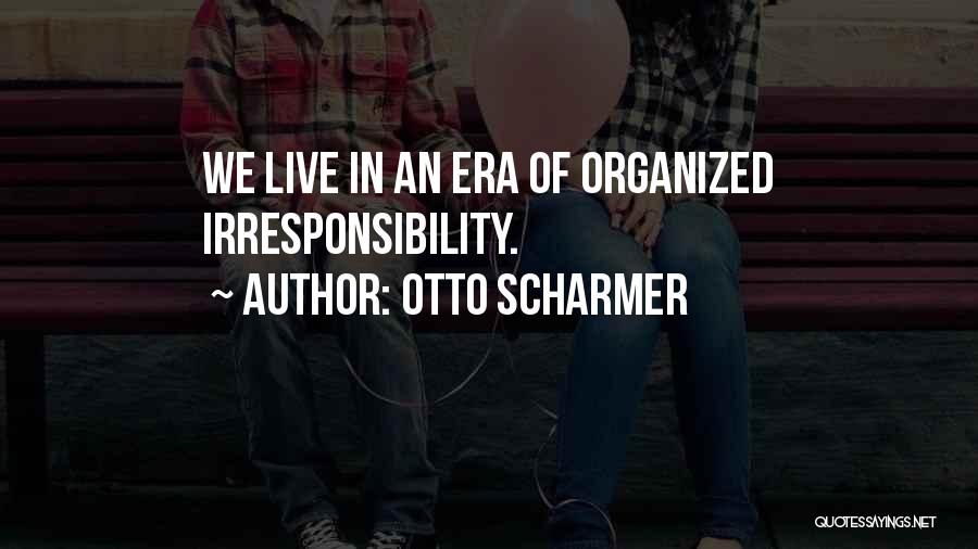 Otto Quotes By Otto Scharmer