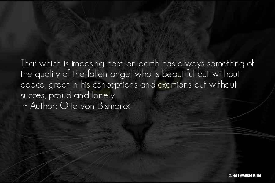 Otto Quotes By Otto Von Bismarck