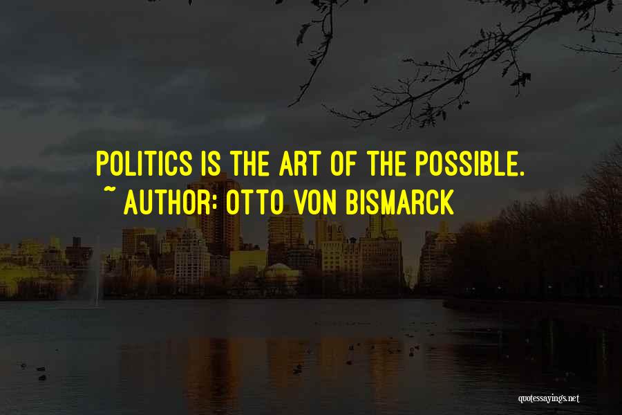 Otto Quotes By Otto Von Bismarck