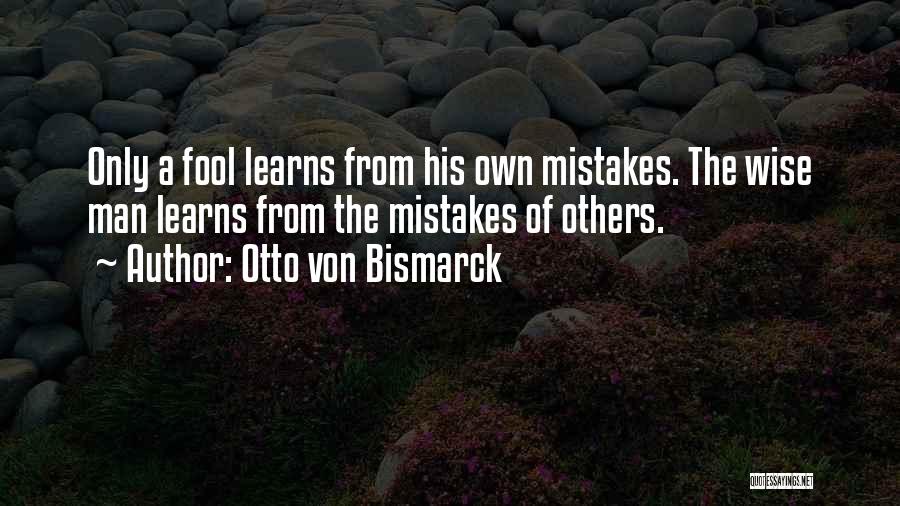 Otto Quotes By Otto Von Bismarck