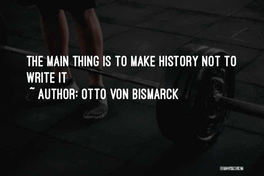 Otto Quotes By Otto Von Bismarck