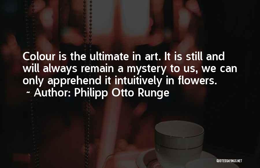 Otto Quotes By Philipp Otto Runge