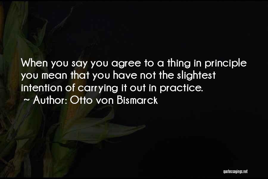 Otto Von Bismarck Quotes 1635172