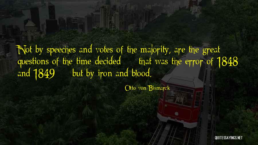 Otto Von Bismarck Quotes 2069187