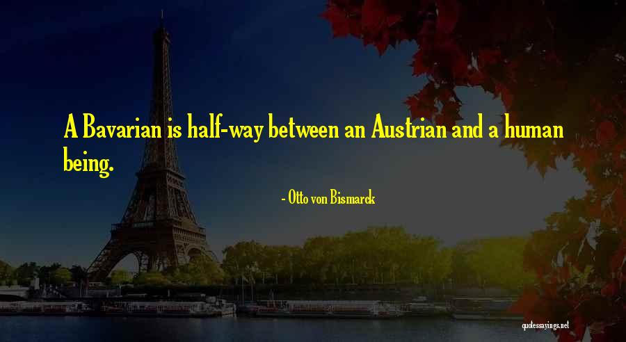 Otto Von Bismarck Quotes 2094769