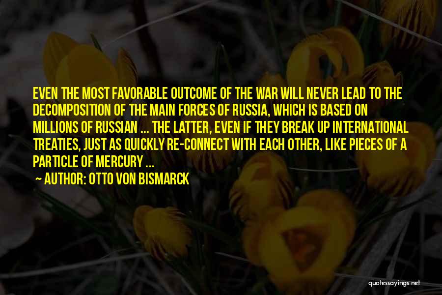Otto Von Bismarck Quotes 2152179