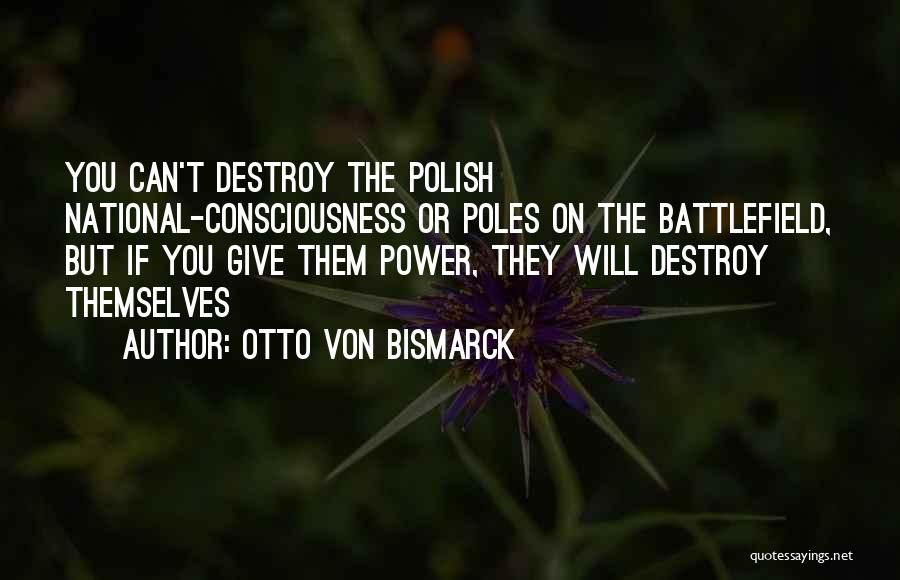 Otto Von Bismarck Quotes 2165192