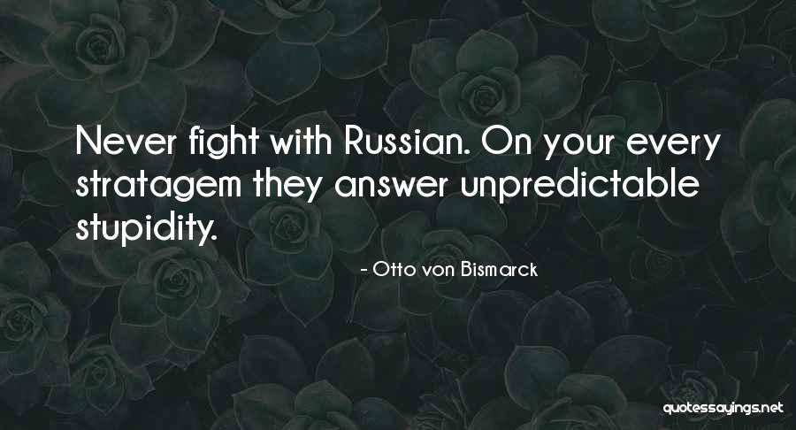 Otto Von Bismarck Quotes 2197910