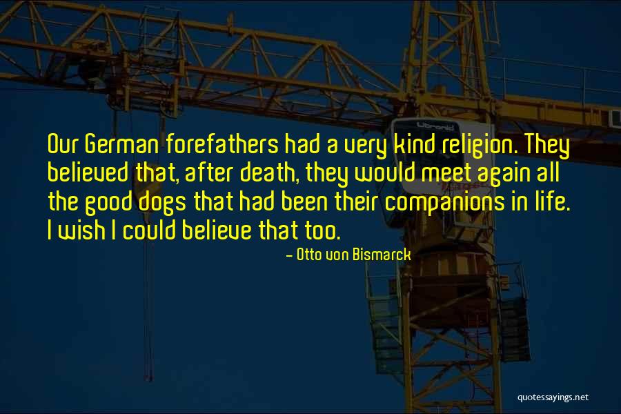 Otto Von Bismarck Quotes 880727