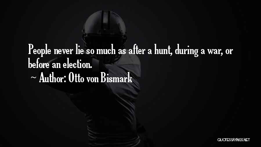Otto Von Bismark Quotes 662343