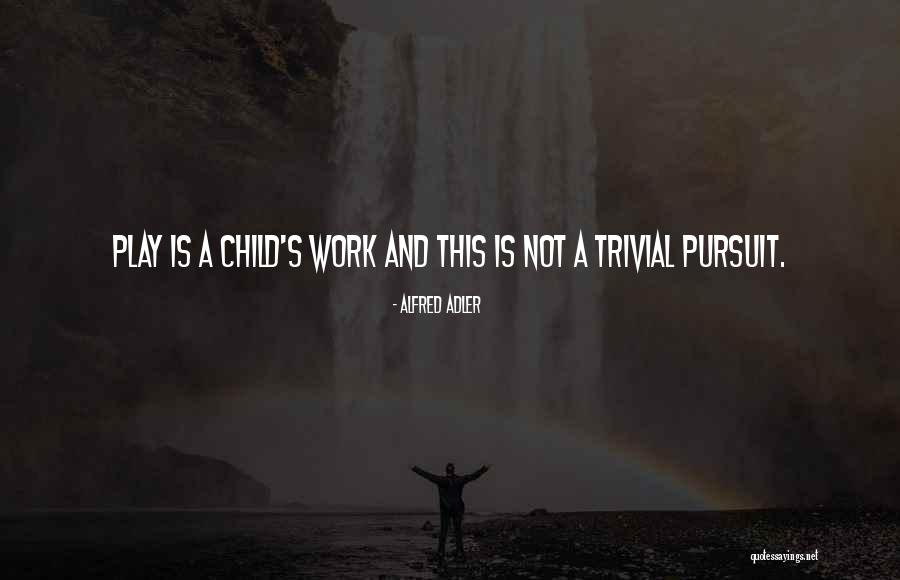 Ottolini Studios Quotes By Alfred Adler Ottolini Studios Quotes By Alfred Adler