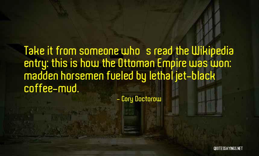 Ottoman Empire Quotes By Cory Doctorow