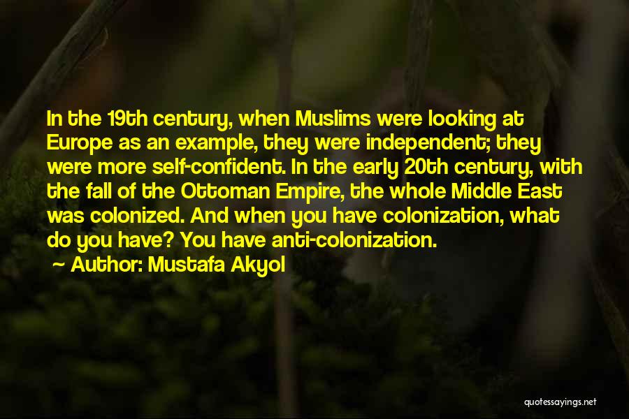 Ottoman Empire Quotes By Mustafa Akyol