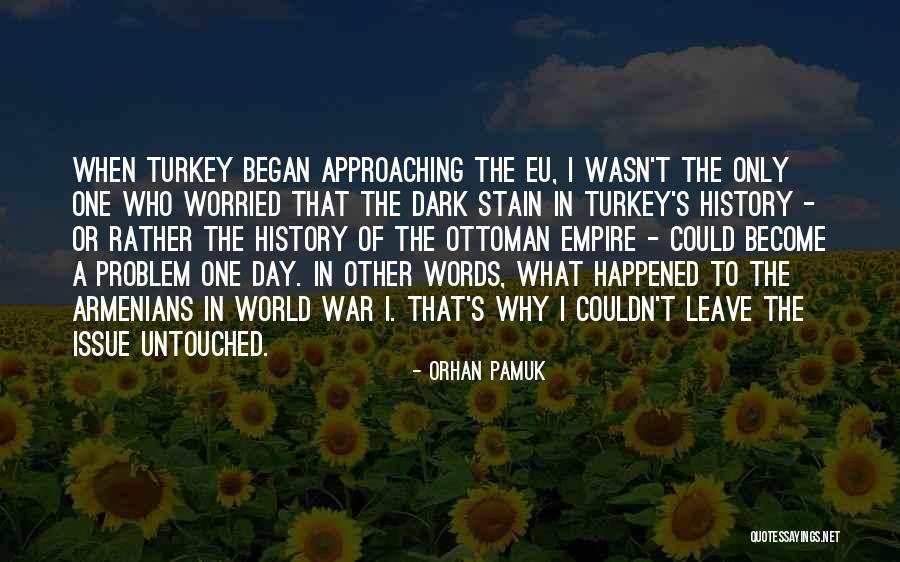 Ottoman Empire Quotes By Orhan Pamuk