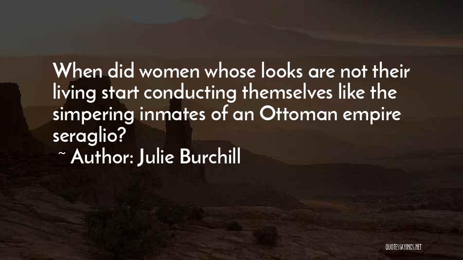 Ottoman Quotes By Julie Burchill