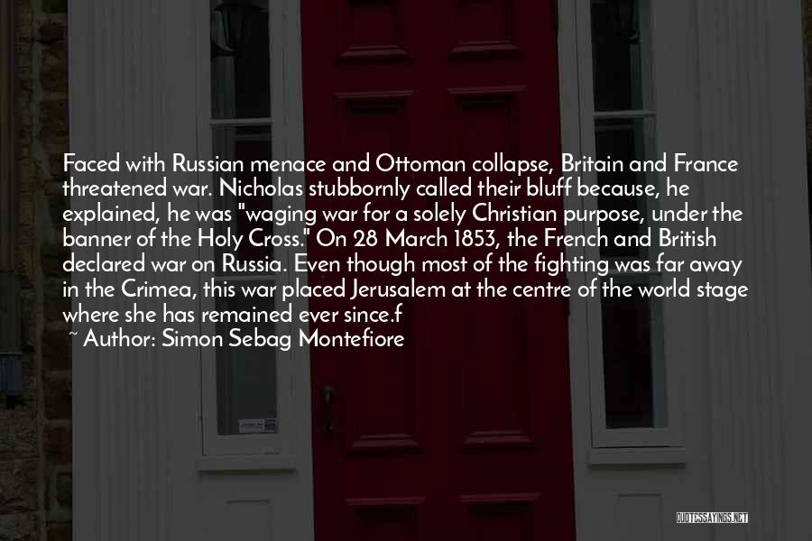 Ottoman Quotes By Simon Sebag Montefiore