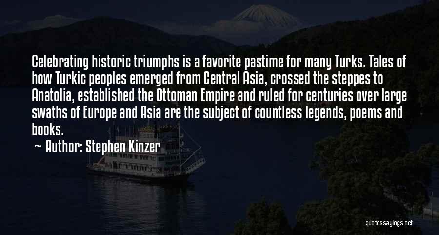 Ottoman Quotes By Stephen Kinzer