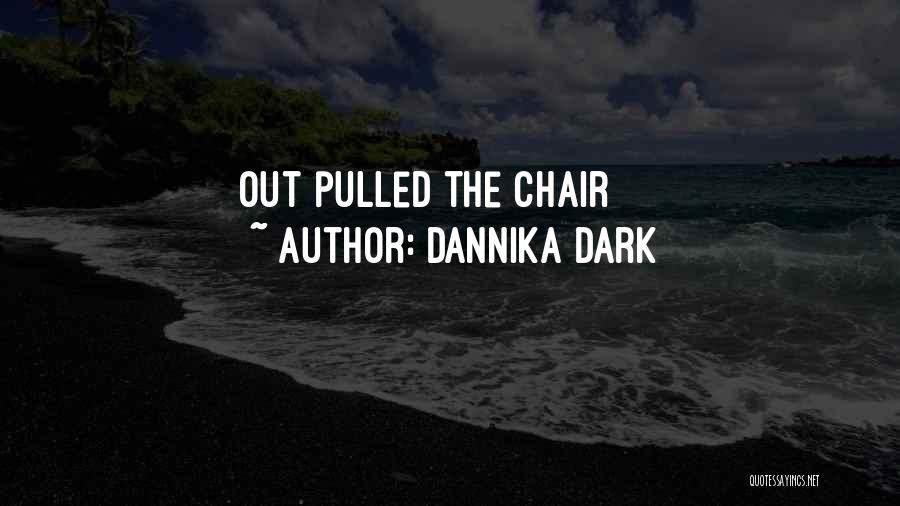 Otts Delran Quotes By Dannika Dark