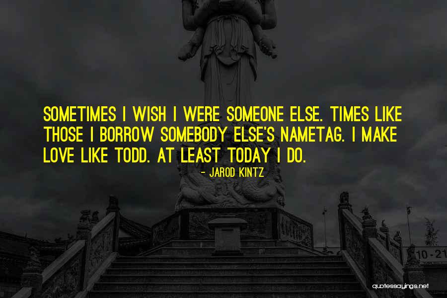 Otud Ili Quotes By Jarod Kintz Otud Ili Quotes By Jarod Kintz