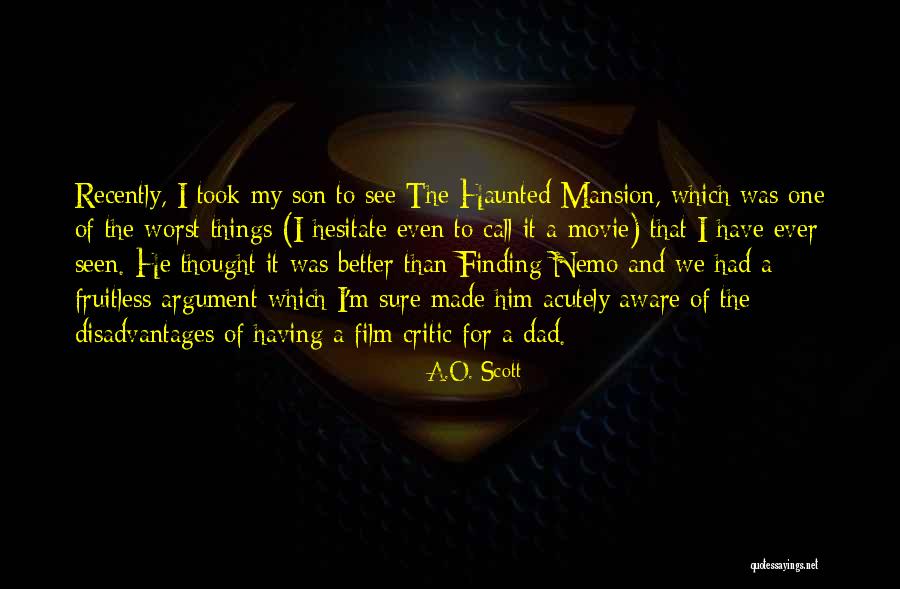 Oturan Ikamuzu Quotes By A.O. Scott Oturan Ikamuzu Quotes By A.O. Scott