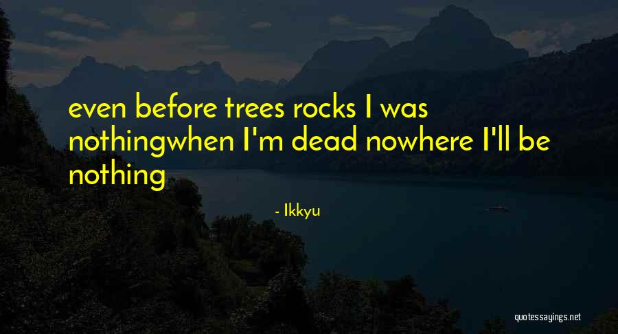 Oturmak Kalkmak Quotes By Ikkyu Oturmak Kalkmak Quotes By Ikkyu