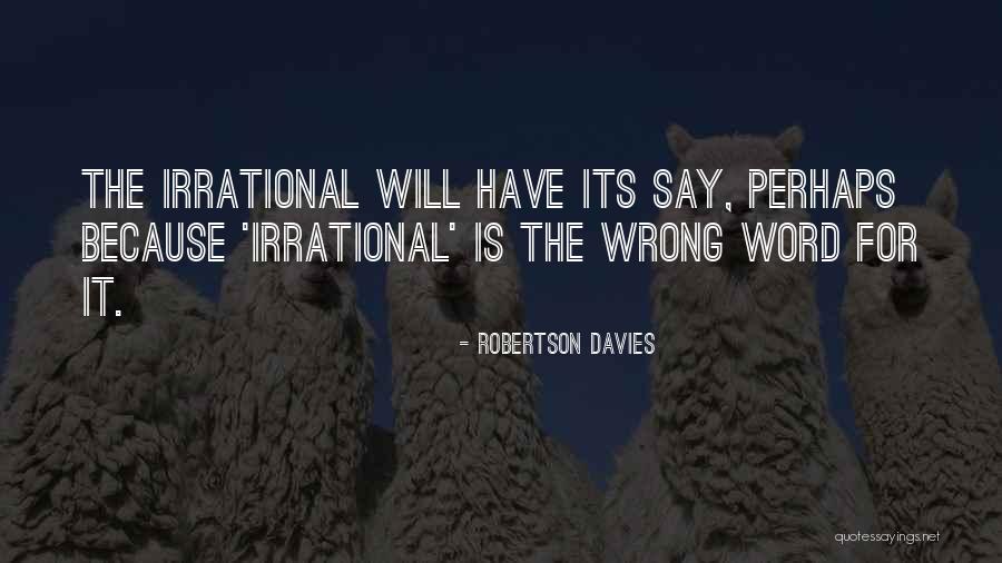 Oturmamizi Quotes By Robertson Davies Oturmamizi Quotes By Robertson Davies