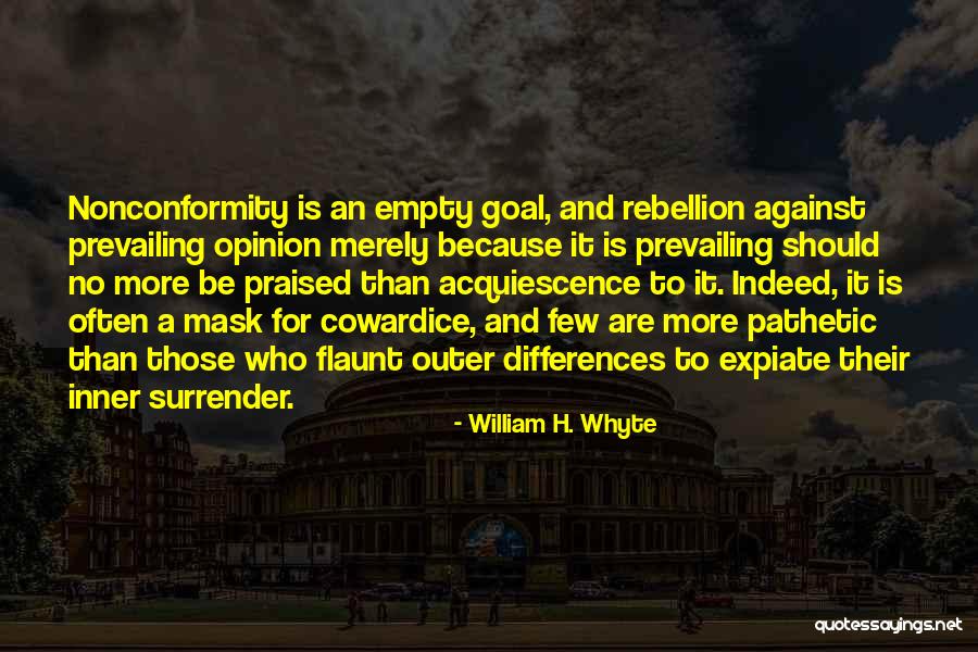 Oturun Evinizde Quotes By William H. Whyte Oturun Evinizde Quotes By William H. Whyte