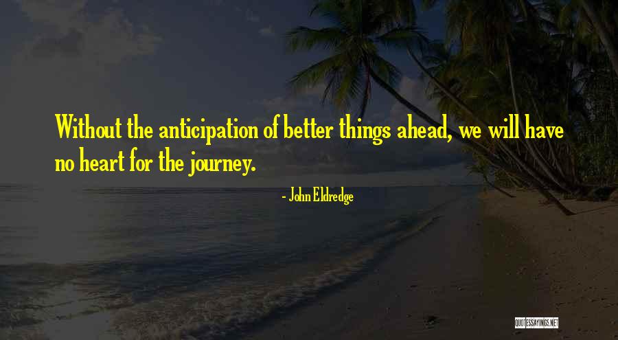 Oturunca Quotes By John Eldredge Oturunca Quotes By John Eldredge